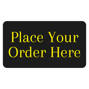 Place Your Order Here Sign